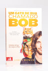 Um Gato de Rua Chamado Bob | James Bowen