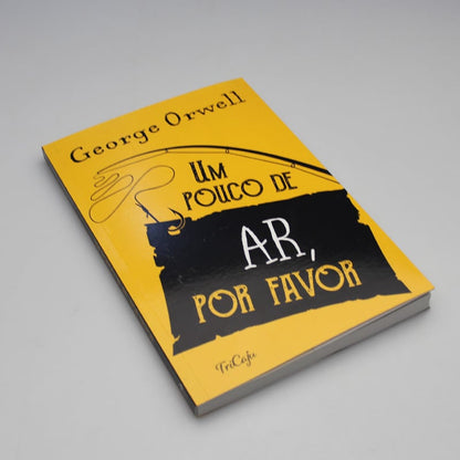 Um Pouco de Ar, Por Favor | George Orwell | Tricaju