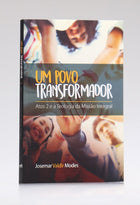 Um Povo Transformador | Josemar Valdir Modes