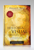 Uma História Visual da Bíblia King James | Donald L. Brake e Shelly Beach