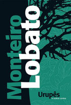 Urupês e Outro Contos | Monteiro Lobato
