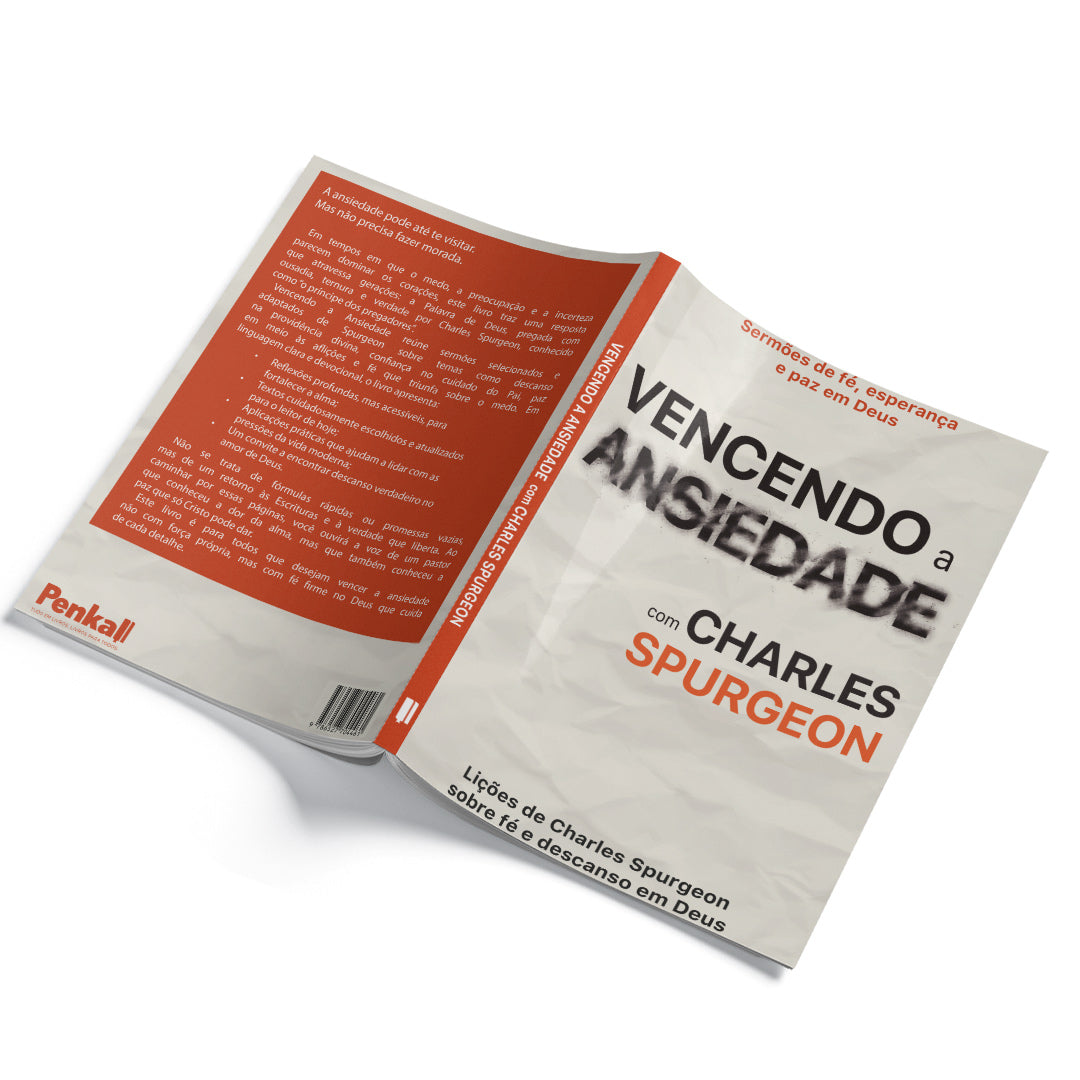Vencendo a Ansiedade com Charles Spurgeon | Organizado por Equipe Teológica Penkal