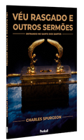 Véu Rasgado e Outros Sermões | Charles Spurgeon