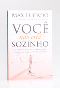 Você Não Está Sozinho | Max Lucado