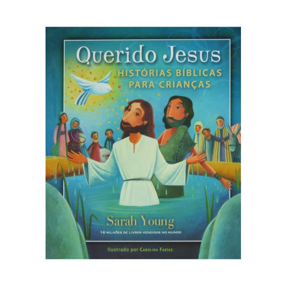 Querido Jesus Histórias Bíblicas Para Crianças | Sarah Young