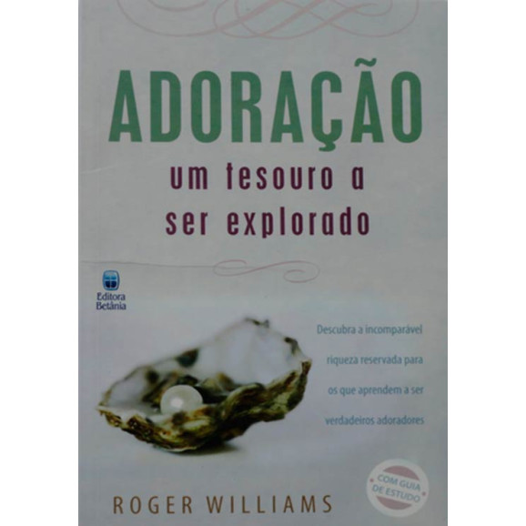 Livro Adoração: Um Tesouro A Ser Explorado – Roger Williams