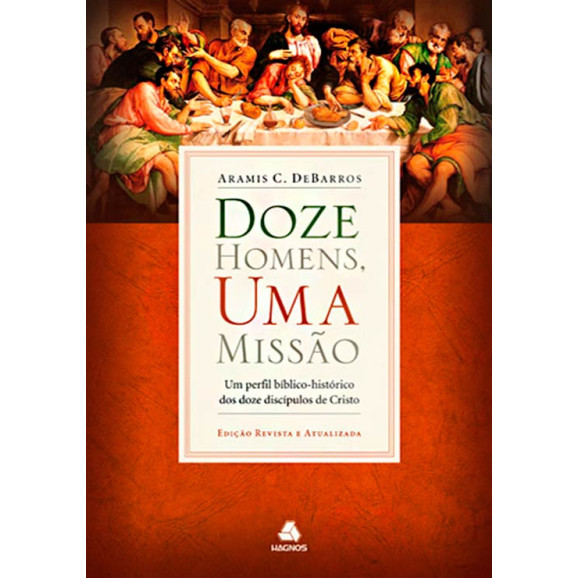 Livro Doze Homens, Uma Missão – Aramis De Barros