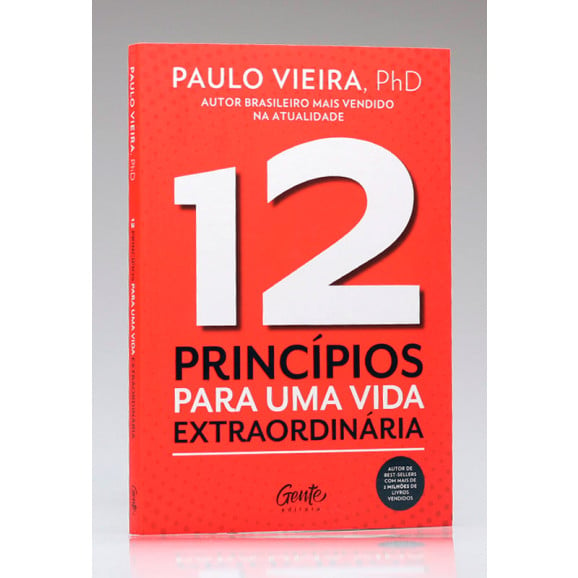 12 Princípios Para Uma Vida Extraordinária | Paulo Vieira