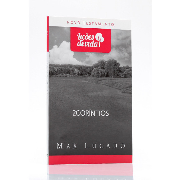Série Lições de Vida | 2 Coríntios | Max Lucado