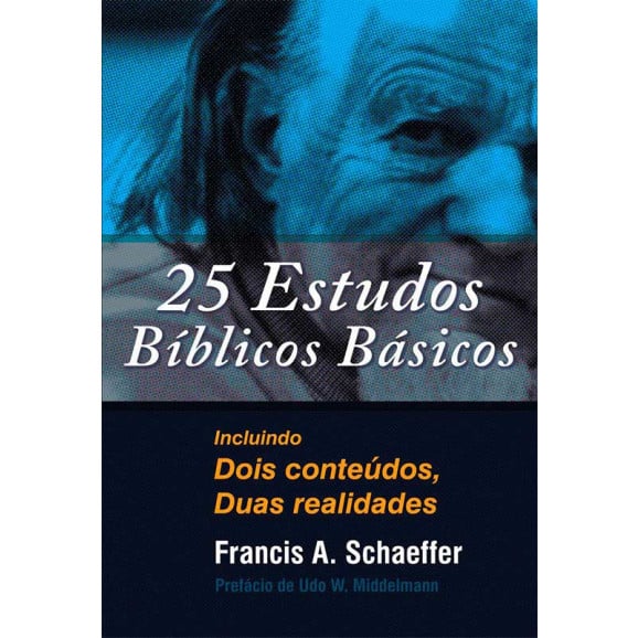 25 Estudos Bíblicos Básicos | Francis A. Schaeffer
