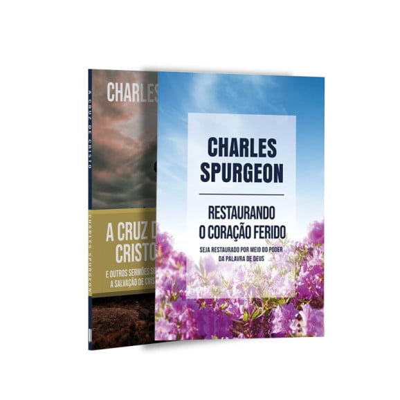 Kit 2 livros | A Cruz de Cristo + Restaurando o Coração Ferido | Charles Spurgeon | Restaure a sua Alma