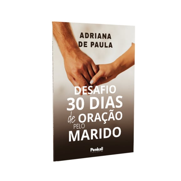 Desafio 30 dias de Oração pelo Marido | Adriana de Paula