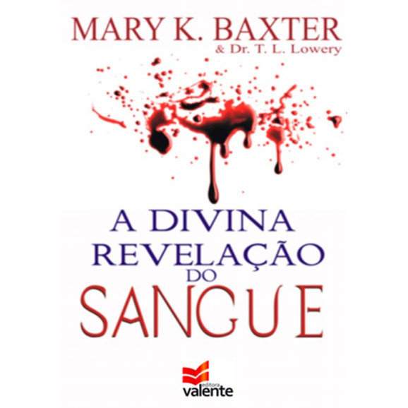 A Divina Revelação Do Sangue | Mary K. Baxter