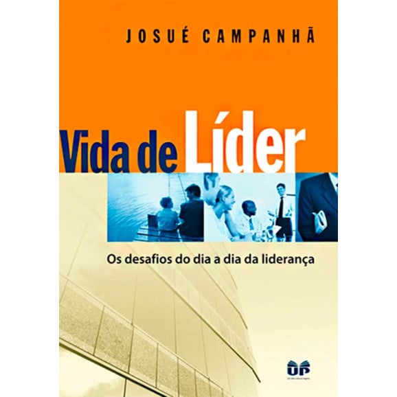 Vida De Líder | Josué Campanhã