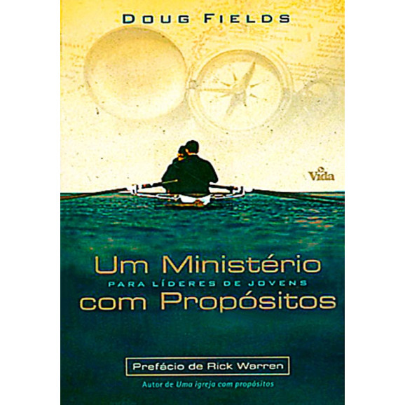 Livro Um Ministério Com Propósitos - Doug Fields