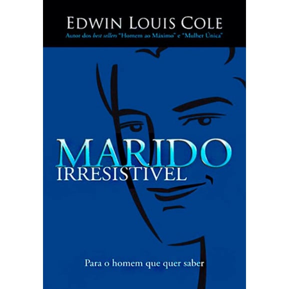 Marido Irresistível | Edwin Louis Cole