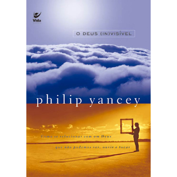 O Deus (In)visível | Philip Yancey