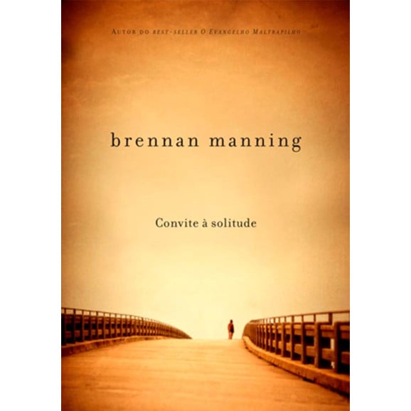 Convite À Solitude | Brennan Manning
