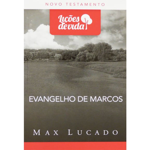 Série Lições De Vida | Evangelho de Marcos | Max Lucado