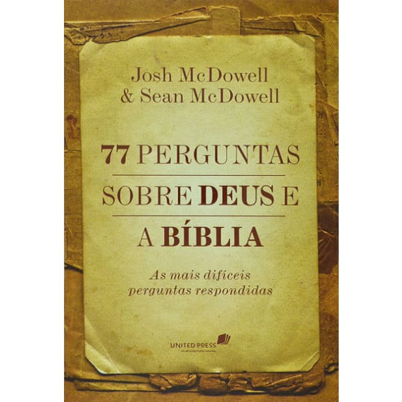 Livro 77 Perguntas Sobre Deus e a Bíblia | Josh McDowell & Sean McDowell
