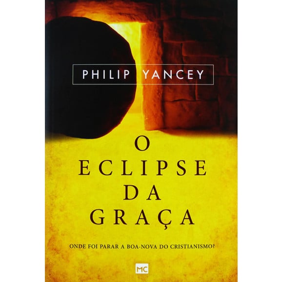 Livro O Eclipse da Graça | Philip Yancey
