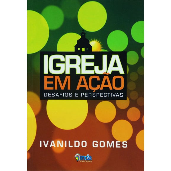 Igreja Em Ação | Ivanildo Gomes 