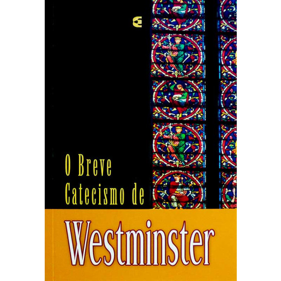 O Breve Catecismo De Westminster | Cláudio Marra 