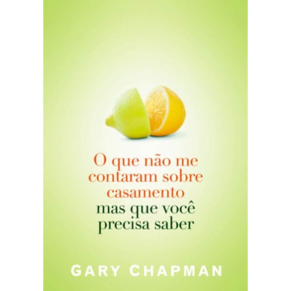 O Que Não Me Contaram Sobre Casamento | Gary Chapman