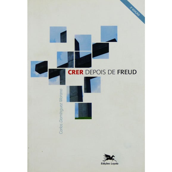 Crer Depois de Freud | Carlos Domínguez Morano