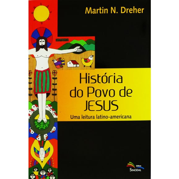 História Do Povo De Jesus | Martin N. Dreher 