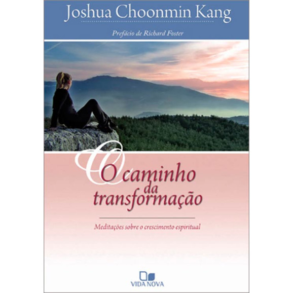 O Caminho Da Transformação | Joshua C. Kang
