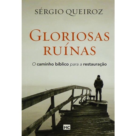 Livro Gloriosas Ruínas | Sérgio Queiroz
