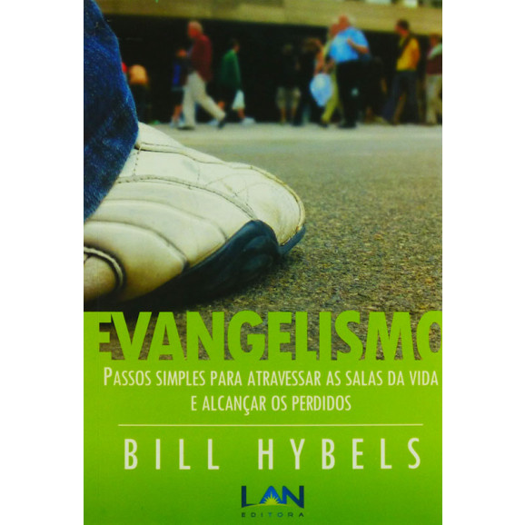 Livro Evangelismo | Passos Simples Para Atravessar As Salas Da Vida E Alcançar Os Perdidos | Bill