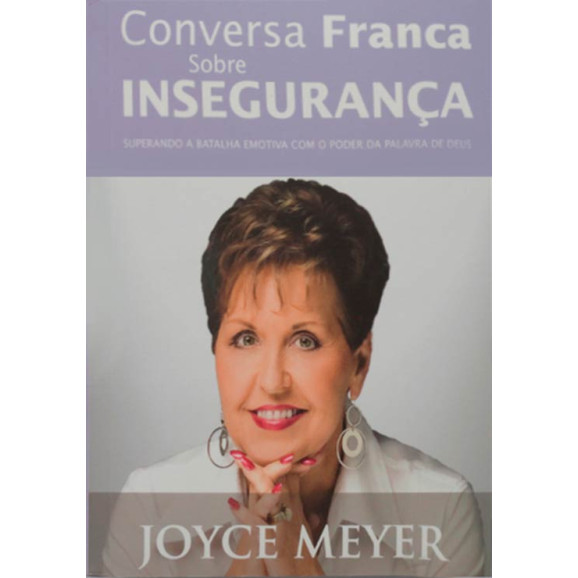 Livro Conversa Franca Sobre A Insegurança - Joyce Meyer
