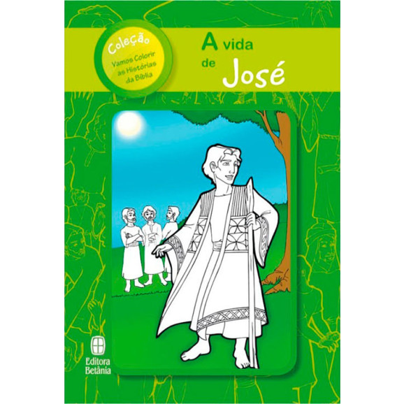 A Vida de José | Série vamos Colorir