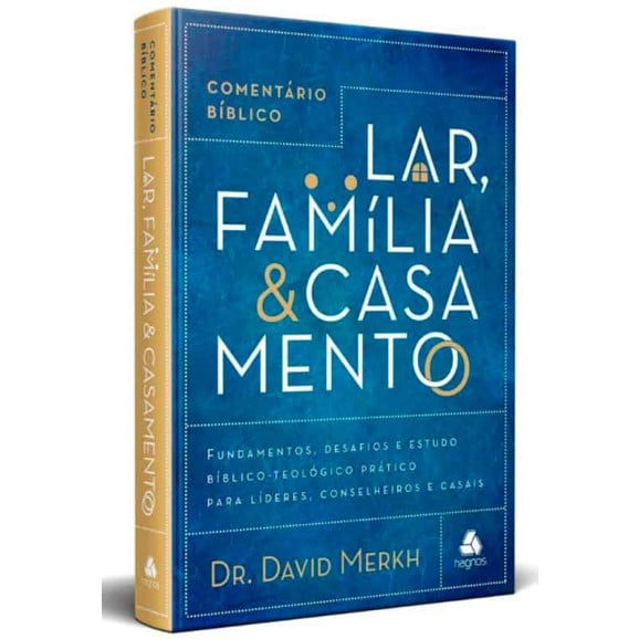Comentário Bíblico | Lar, Família e Casamento | Dr. David Merkh