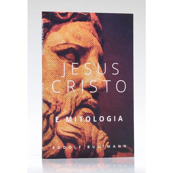 Jesus Cristo e Mitologia | Rudolf Bultmann