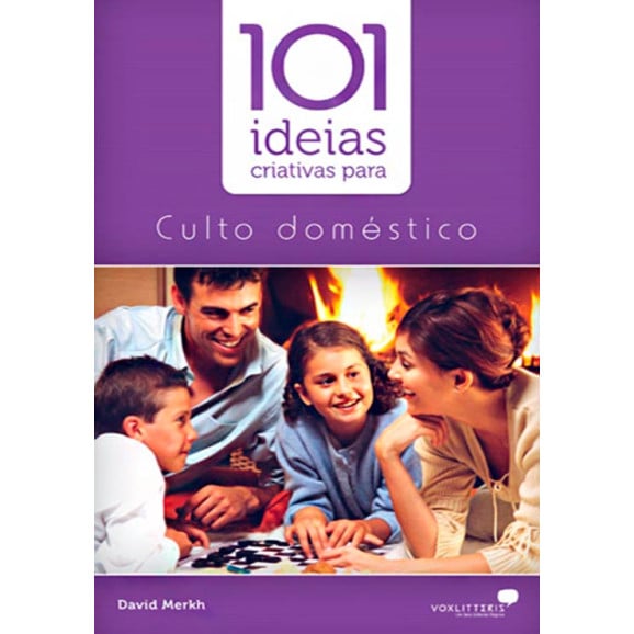 Livro 101 Ideias Criativas Para Culto Doméstico | David Merkh