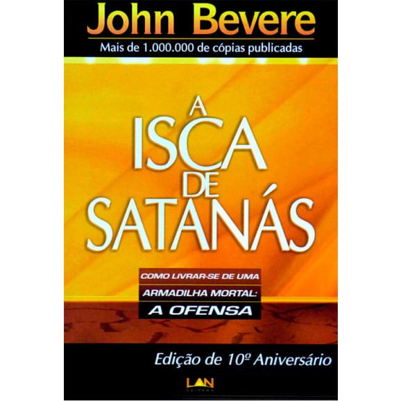 Livro A Isca de Satanás | John Bevere