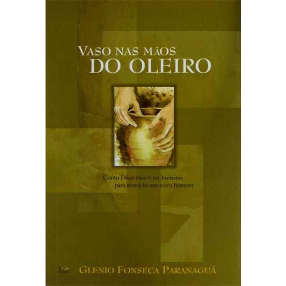 Vaso nas Mãos do Oleiro | Glenio Fonseca Paranaguá