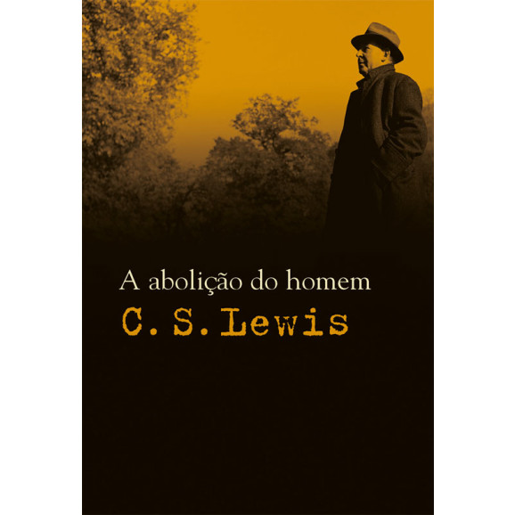 Livro A Abolição Do Homem – C. S. Lewis