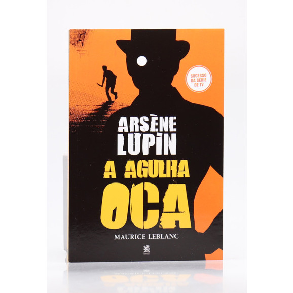 Arsène Lupin | A Agulha Oca | Maurice Leblanc