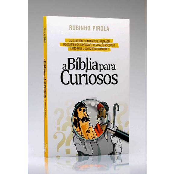 A Bíblia Para Curiosos | Rubinho Pirola