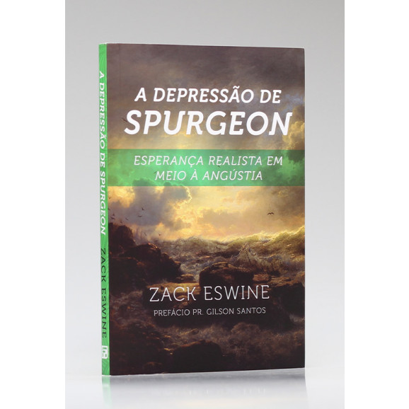 A Depressão de Spurgeon | Zack Eswine 