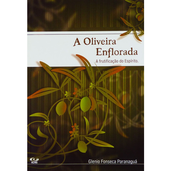 A Oliveira Enflorada | Glenio Fonseca Paranaguá
