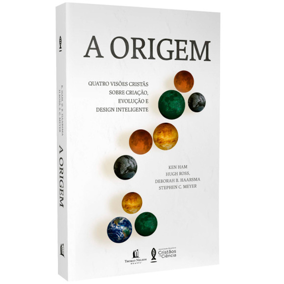A Origem | Ken Ham | Hugh Ross |  Deborah B. Haarsma | Stephen C. Meyer 