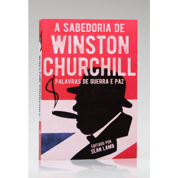 A Sabedoria de Winston Churchill | Pé da Letra