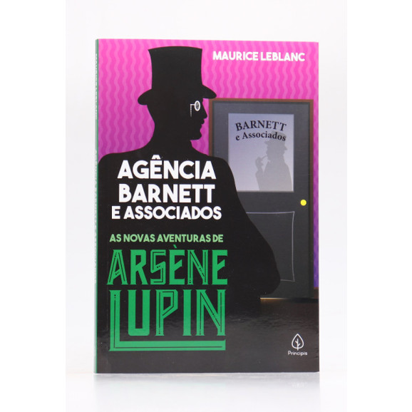 Arsène Lupin | Agência Barnett e Associados | Maurice Leblanc | Principis