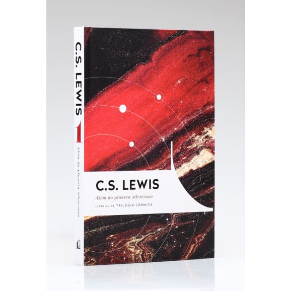 Além do Planeta Silencioso | Vol. 1 | Trilogia Cósmica | C. S. Lewis