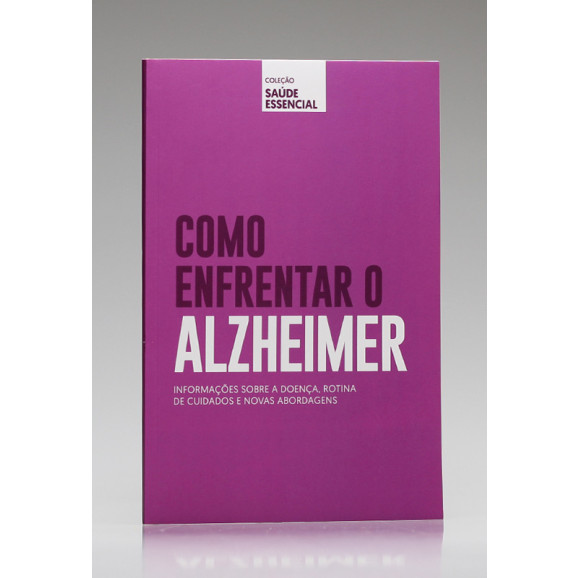 Coleção Saúde Essencial | Como Enfrentar o Alzheimer | Alto Astral